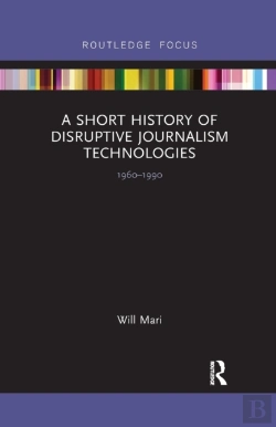 Bertrand.pt - A Short History Of Disruptive Journalism Technologies