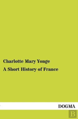 Bertrand.pt - A Short History Of France
