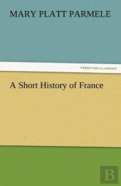 A Short History Of France