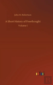 A Short History Of Freethought