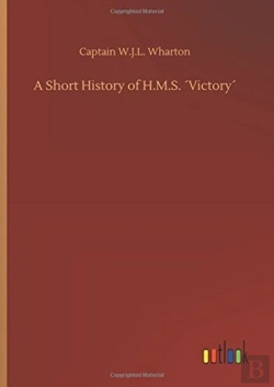 Bertrand.pt - A Short History Of H.M.S.  Victory