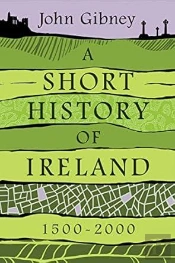 A Short History Of Ireland, 1500-2000