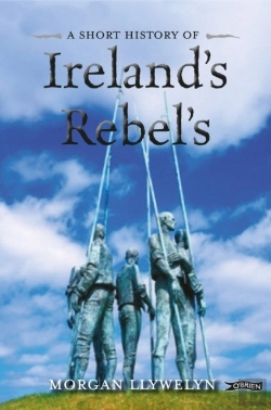 Bertrand.pt - A Short History Of Ireland'S Rebels