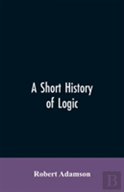 A Short History Of Logic