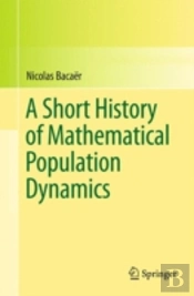 A Short History Of Mathematical Population Dynamics