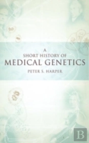 A Short History Of Medical Genetics