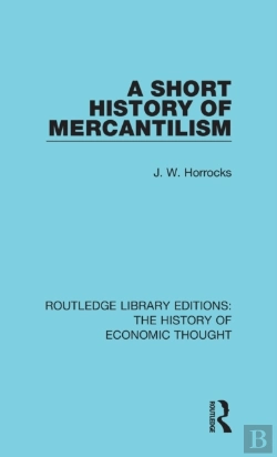 Bertrand.pt - A Short History Of Mercantilism
