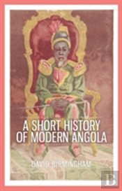 A Short History Of Modern Angola