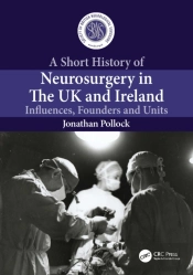 A Short History Of Neurosurgery In The Uk And Ireland