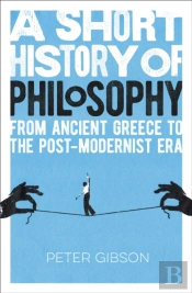 A Short History Of Philosophy