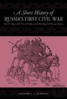 A Short History Of Russia'S First Civil War