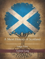 A Short History Of Scotland