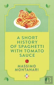 A Short History Of Spaghetti With Tomato Sauce