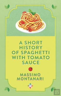 Bertrand.pt - A Short History Of Spaghetti With Tomato Sauce