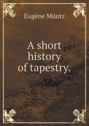 A Short History Of Tapestry