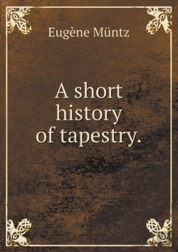 Bertrand.pt - A Short History Of Tapestry