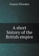 A Short History Of The British Empire