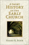 A Short History Of The Early Church