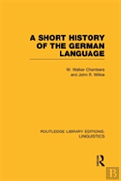 Bertrand.pt - A Short History Of The German Language (Rle Linguistics E: Indo-European Linguistics)