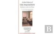 A Short History Of The Inquisition. Intolerance As The Tool Of Power.