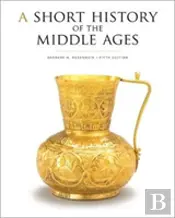 A Short History Of The Middle Ages, Fifth Edition