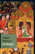 A Short History Of The Mongols