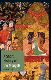 A Short History Of The Mongols
