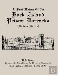 A Short History Of The Rock Island Prison Barracks