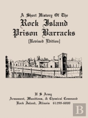 A Short History Of The Rock Island Prison Barracks