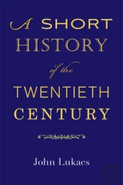 A Short History Of The Twentieth Century
