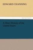 A Short History Of The United States
