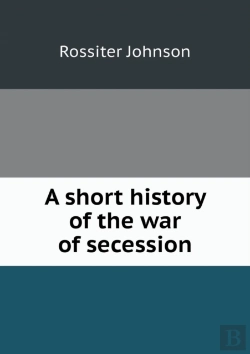 Bertrand.pt - A Short History Of The War Of Secession