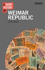A Short History Of The Weimar Republic