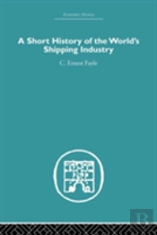 A Short History Of The World'S Shipping Industry