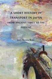 A Short History Of Transport In Japan From Ancient Times To The Present