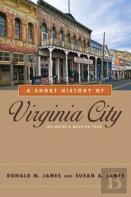 A Short History Of Virginia City
