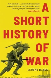 A Short History Of War