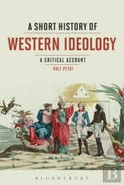 A Short History Of Western Ideology