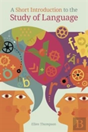 A Short Introduction To The Study Of Language
