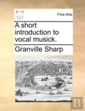 A Short Introduction To Vocal Musick.