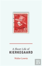 A Short Life Of Kierkegaard