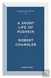 A Short Life Of Pushkin
