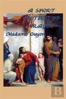 A Short Method Of Prayer