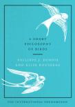 A Short Philosophy Of Birds
