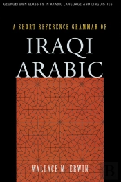 A Short Reference Grammar Of Iraqi Arabic