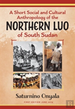 Bertrand.pt - A Short Social And Cultural Anthropology Of The Northern Luo Of South Sudan