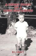 A Short Story Of A Long Childhood