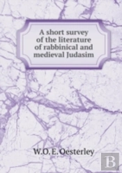 A Short Survey Of The Literature Of Rabbinical And Medieval Judasim