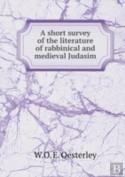 Bertrand.pt - A Short Survey Of The Literature Of Rabbinical And Medieval Judasim
