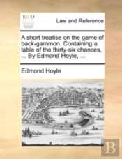 A Short Treatise On The Game Of Back-Gam